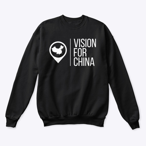 Vision for China Merch Store - Black Crew Neck Sweatshirt